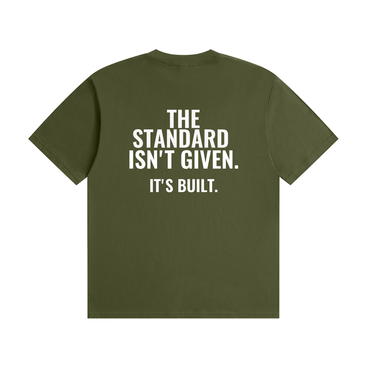 The Standard Isn't Given T-Shirt