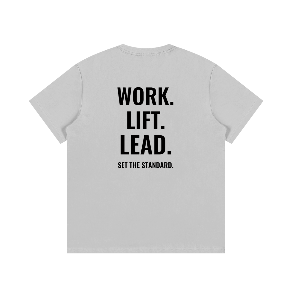 Work. Lift. Lead. T-Shirt