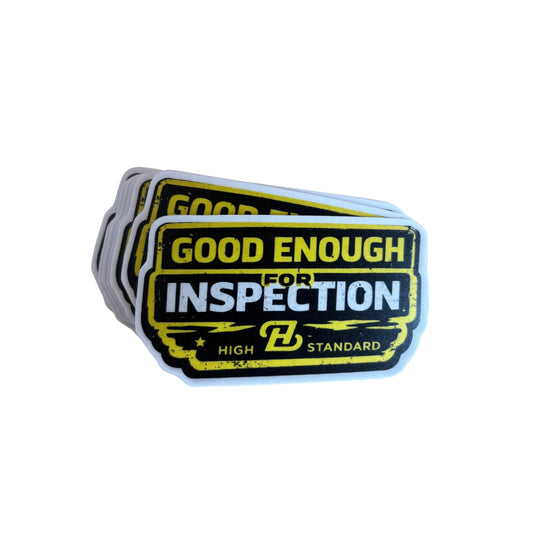 Good Enough For Inspection Sticker