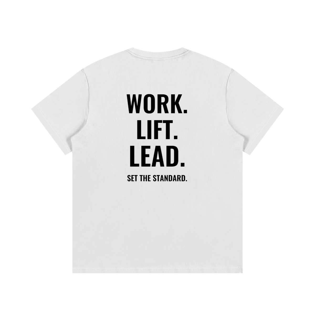 Work. Lift. Lead. T-Shirt